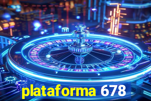 plataforma 678